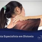 Neurologista Especialista em Distonia