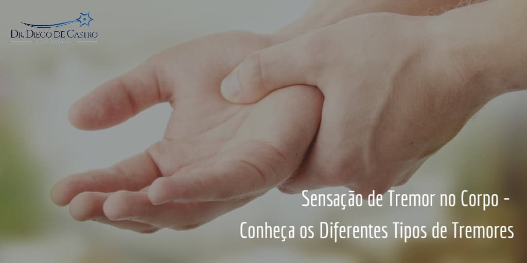 Tremor no Corpo o que pode ser