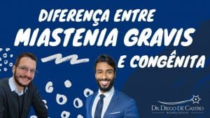 Diferença entre Miastenia gravis e congênita