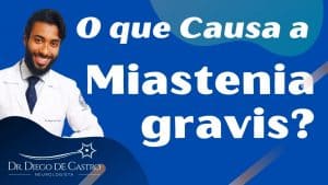 O que Causa a Miastenia gravis