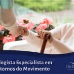 Neurologista Especialista em Transtornos do Movimento
