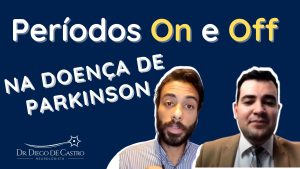 Períodos On e Off na Doença de Parkinson