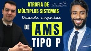 Atrofia de Múltiplos Sistemas Tipo P