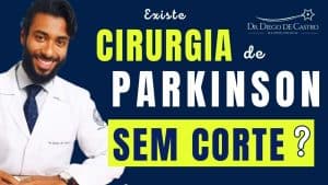 Cirurgia de Parkinson sem Corte