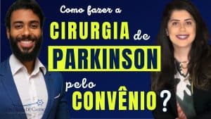 Cirurgia de Parkinson pelo Convênio