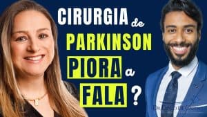 Cirurgia de Parkinson Piora a Fala