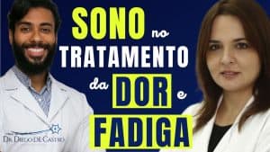 Sono no Tratamento da Dor e da Fadiga