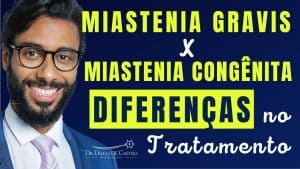 Diferenças no Tratamento da Miastenia Congênita e da Miastenia Gravis