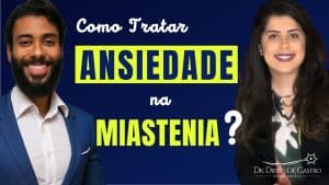 Tratar a Ansiedade em Pessoas com Miastenia