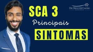 Principais Sintomas da SCA 3