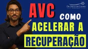 Como Acelerar a Recuperação do AVC