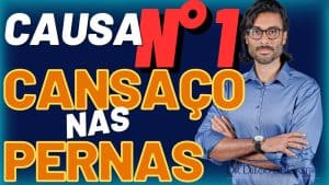 causa de cansaço nas pernas