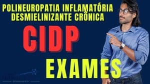diagnóstico da Polineuropatia Inflamatória Desmielinizante Crônica