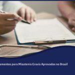 Novos Tratamentos para Miastenia Gravis Aprovados no Brasil