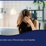 Fibromialgia no Trabalho