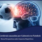 Danos Cerebrais causados por Cabeceio no Futebol