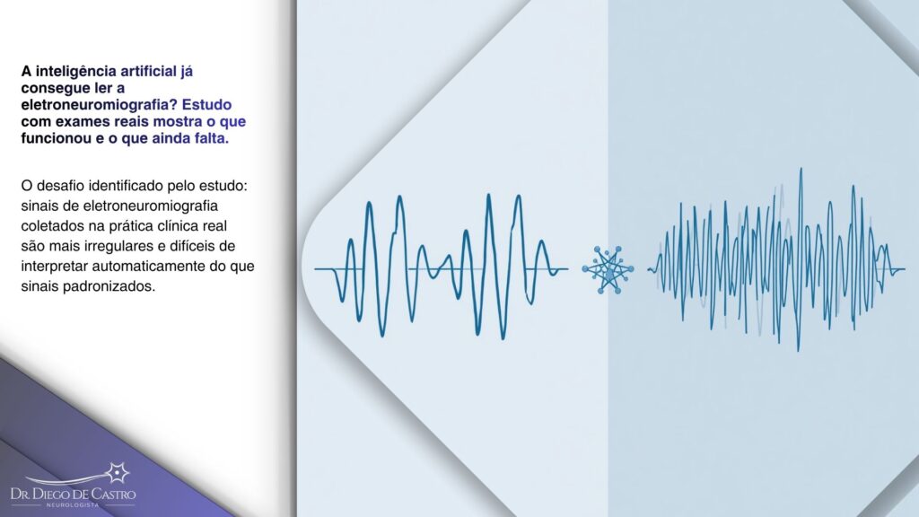 Infográfico comparando dois sinais de eletromiografia, um mais regular e outro mais irregular, ao lado de um ícone de rede neural, representando o desafio da IA em dados clínicos reais. Infográfico comparando dois sinais de eletromiografia, um mais regular e outro mais irregular, ao lado de um ícone de rede neural, representando o desafio da IA em dados clínicos reais.
